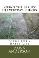 Buy Dawn's book "Seeing the beauty in everyday things" on Amazon.com